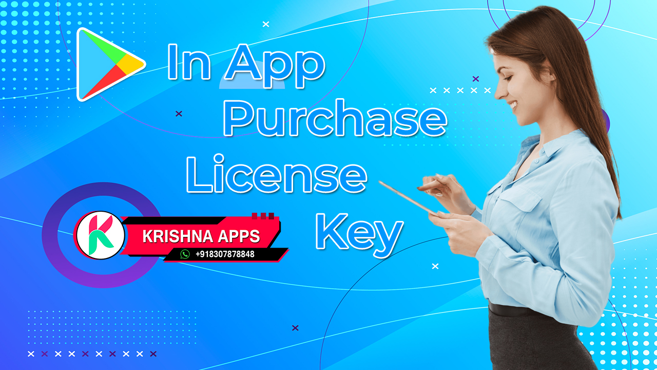 How to Get In App Purchase License Key From Play Console - Krishna Apps - Yoohoo Private Calling App